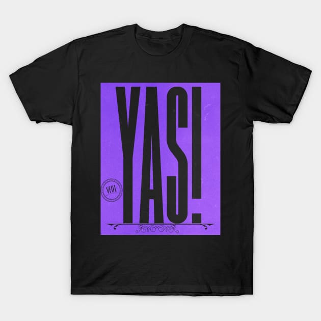 VesselsFloor YAS! Perpetua Edition T-Shirt by VesselsFloor